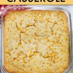 cornbread casserole in a square baking dish