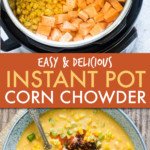 TWO IMAGES OF CORN CHOWDER IN AN INSTANT POT AND IN A BOWL