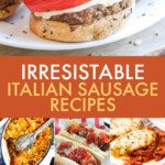 A collage of images of dishes containing italian sausage